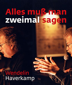 Alles muss man zweimal sagen
